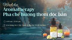 Workshop Tinh Dầu Ứng Dụng Aromatherapy – Bí Quyết Giảm Stress, Cân Bằng Cuộc Sống Chỉ Trong 1 Ngày!