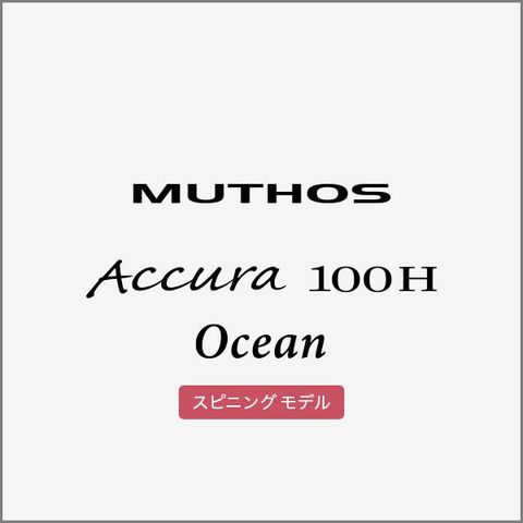 Cần câu Zenaq MUTHOS Accura 100H Ocean / Type R