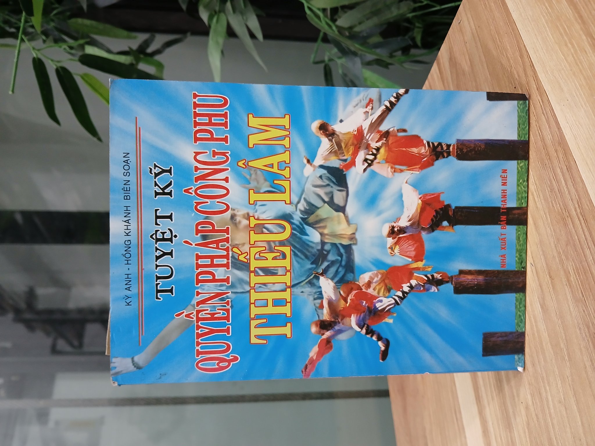 Tuyệt kỹ quyền pháp công phu Thiếu Lâm – Kỳ Anh, Hồng Khánh (biên soạn)