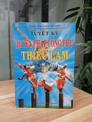 Tuyệt kỹ quyền pháp công phu Thiếu Lâm – Kỳ Anh, Hồng Khánh (biên soạn) - ảnh 1