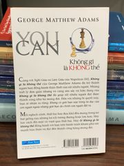 Không gì là không thể (You Can) – George Matthew Adams - ảnh 2