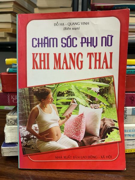 Chăm sóc phụ nữ khi mang thai – Đỗ Hà – Quang Vinh