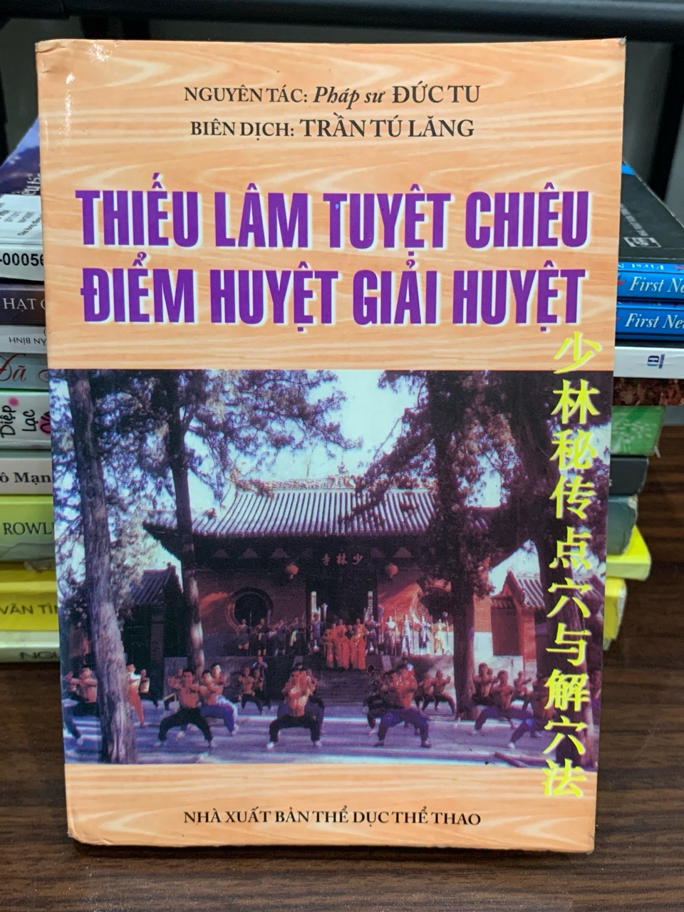 Thiếu lâm tuyệt chiêu – Điểm huyệt giải huyệt — Trần Tú Lăng biên dịch