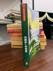 Cha và Con tiểu thuyết về Bác Hồ và cụ Phó Bảng Nguyễn Sinh Sắc- Hồ Phương - ảnh 3