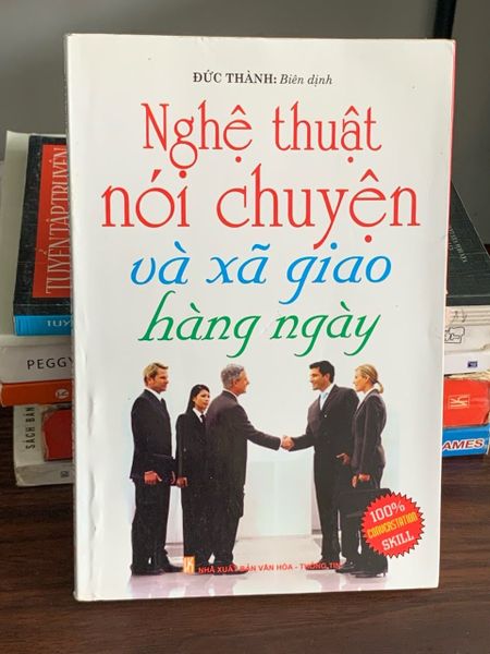 Nghệ thuật nói chuyện và xã giao hàng ngày – Đức Thanh (biên soạn)