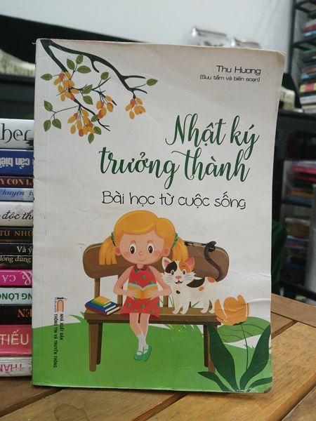 Nhật ký trưởng thành Bài học từ cuộc sống — Thu Hương