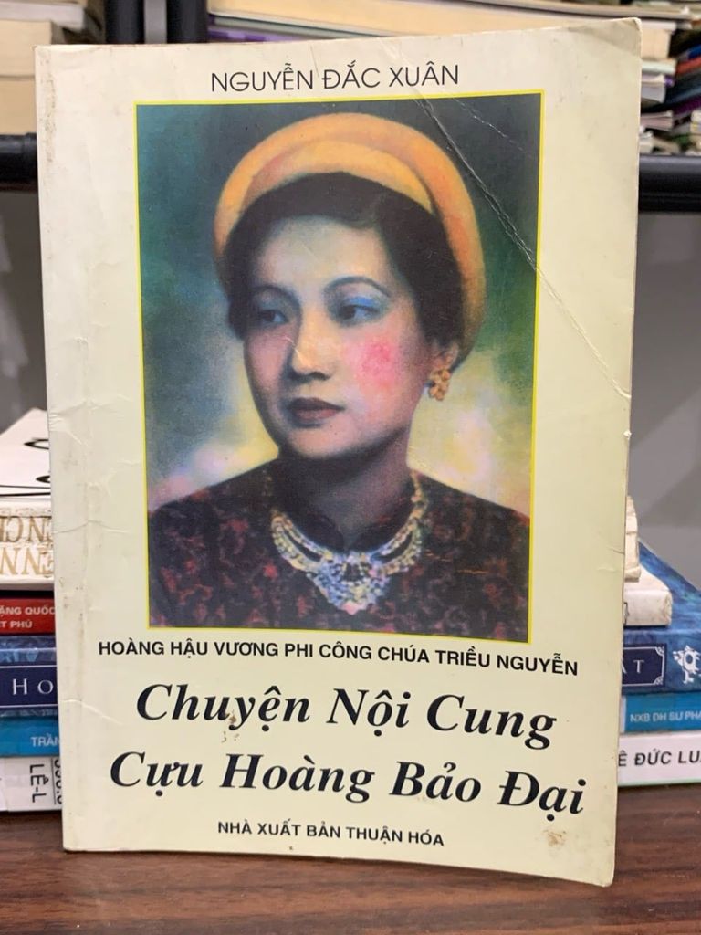 Chuyện nội cung Cựu Hoàng Bảo Đại – Nguyễn Đắc Xuân