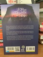 Vĩ đại nhờ tôi luyện mà thành -Đổng Quyền - ảnh 3