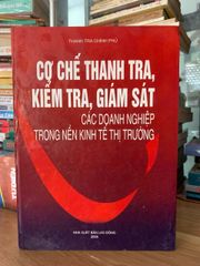 Cơ chế thanh tra kiểm tra , giám sát các doanh nghiệp trong nền kinh tế thị trường - ảnh 1