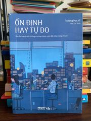 Ổn định hay tự do – Trương Học Vĩ - ảnh 1