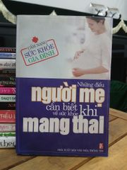 Những điều người mẹ cần biết về sức khỏe khi mang thai — (NXB Văn hoá Thông tin) - ảnh 1