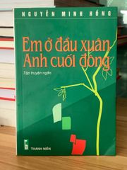 Em ở đầu xuân anh ở cuối đông- Nguyễn minh hồng - ảnh 1