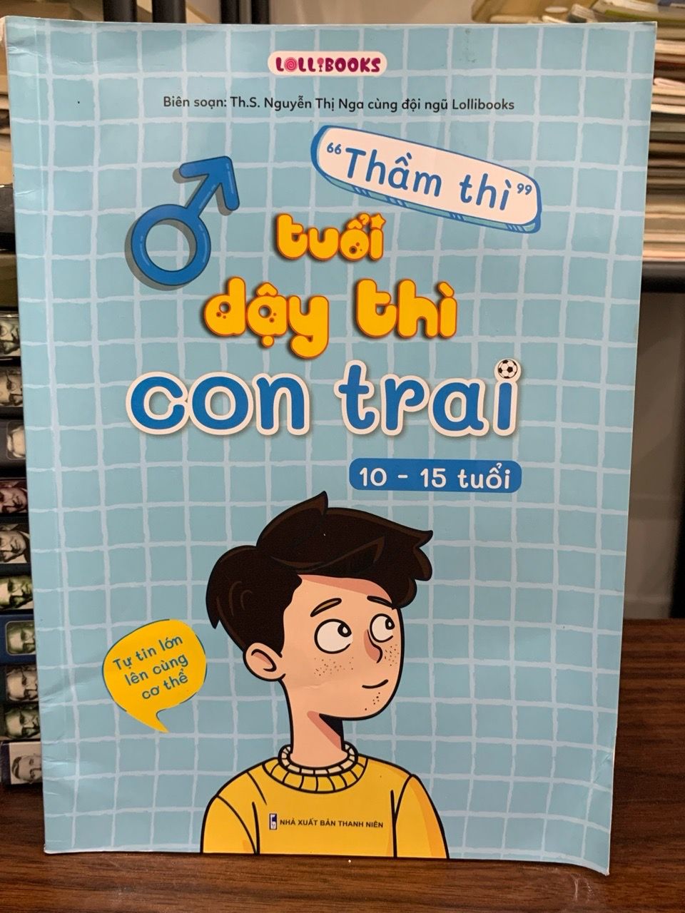 Thầm thì tuổi dạy thì con trai 10-15 tuổi- Th.S. Nguyễn Thị Nga