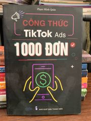Công thức TikTok Ads 1000 đơn – Phạm Minh Quân - ảnh 1
