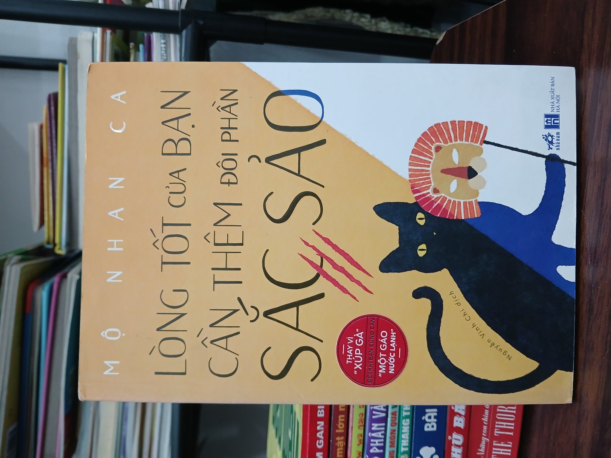 Lòng tốt của bạn cần thêm đôi phần sắc sảo – Mộ Nhan Ca