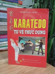 Karatedo Tự Vệ Thực Dụng - Trần Ngọc Châu - ảnh 1