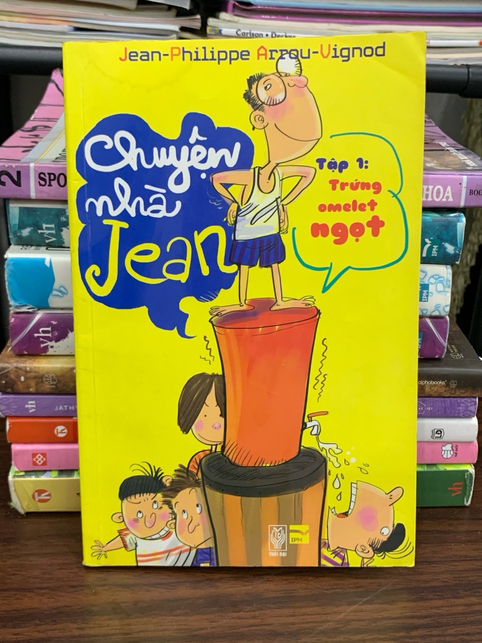 Chuyện Nhà Jean (Tập 1: Trúng Oan Cột Ngọt) – Jean-Philippe Arrou-Vignod