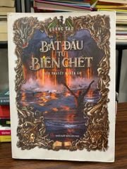 Bắt đầu từ Biển Chết (Tiểu thuyết huyền ảo) – Hoàng Thư - ảnh 1