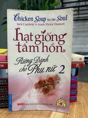 Hạt giống tâm hồn – Riêng dành cho phụ nữ 2 – Jack Canfield & Mark Victor Hansen - ảnh 1