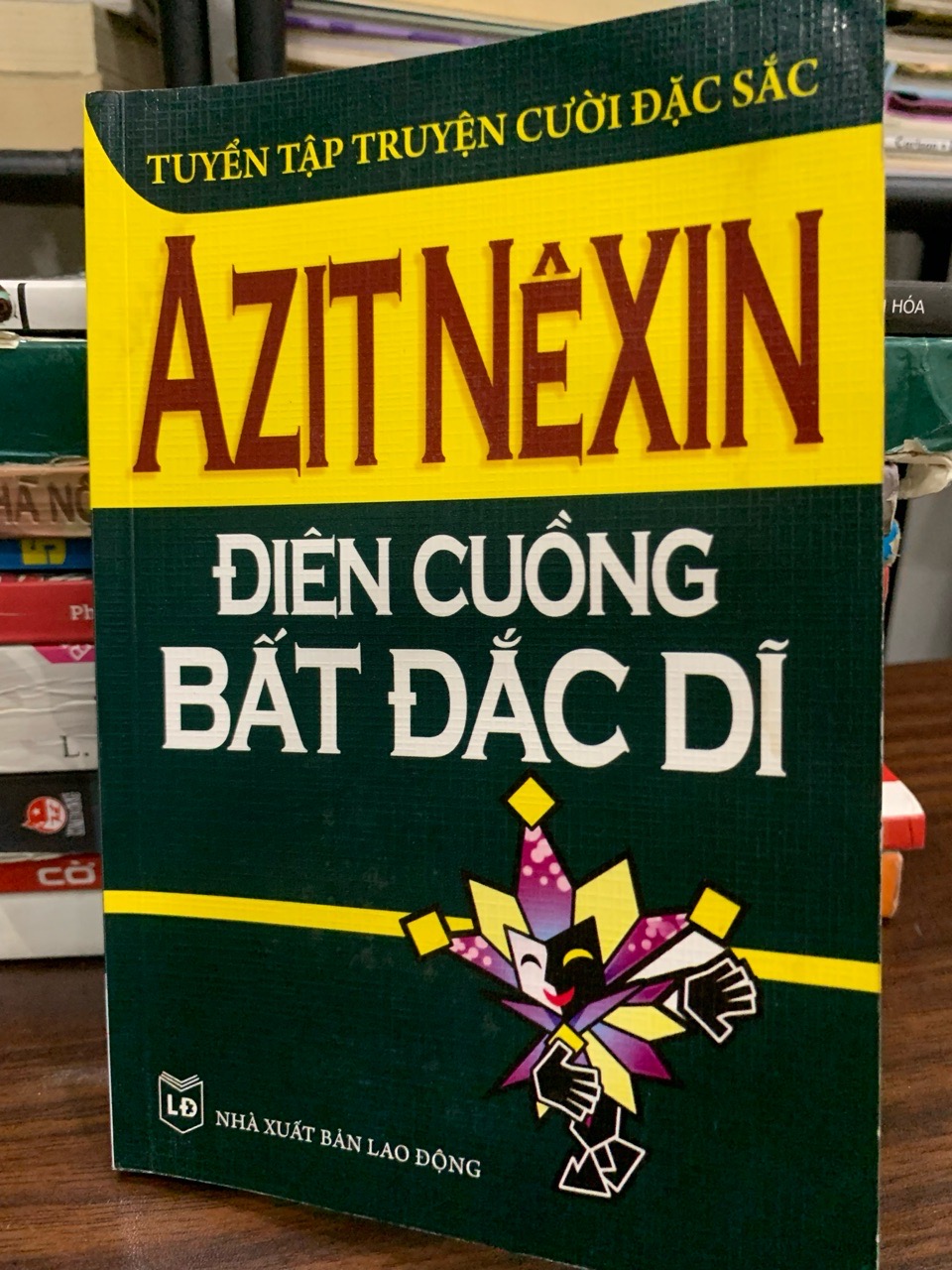 Điên cuồng bất đắc dĩ (Tuyển tập truyện cười đặc sắc) – Azit Nexin