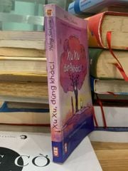 Xu Xu Đừng Khóc - Cuốn Tiểu Thuyết Cảm Động Của Tác Giả Hồng Sakura - ảnh 2