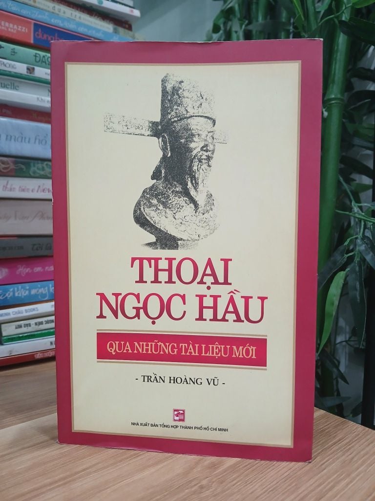 Thoại Ngọc Hầu Qua Những Tài Liệu Mới - Trần Hoàng Vũ