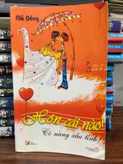 Hôn cái nào! Cô nàng xấu tính!- Mễ Đồng - ảnh 2