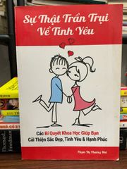 Sự Thật Trần Trụi Về Tình Yêu-  Phạm Thị Phương Mai - ảnh 1