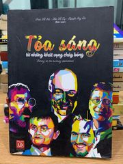 Tỏa sáng từ những khát vọng cháy bỏng – Phan Thế Hải, Trần Thị Lý, Nguyễn Huy Du - ảnh 1