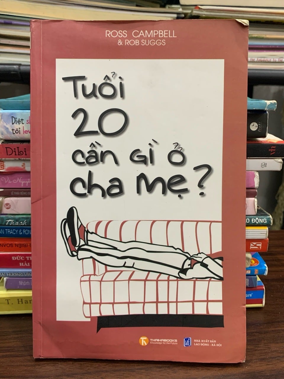Tuổi 20 cần gì ở cha mẹ? – Ross Campbell & Rob Suggs