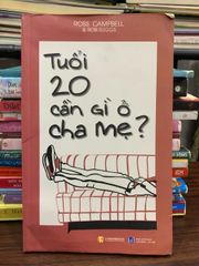 Tuổi 20 cần gì ở cha mẹ? – Ross Campbell & Rob Suggs - ảnh 1