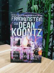 thành phố của bóng đêm quyển 2- Frankenstein của DEAN KOONTZ - ảnh 1