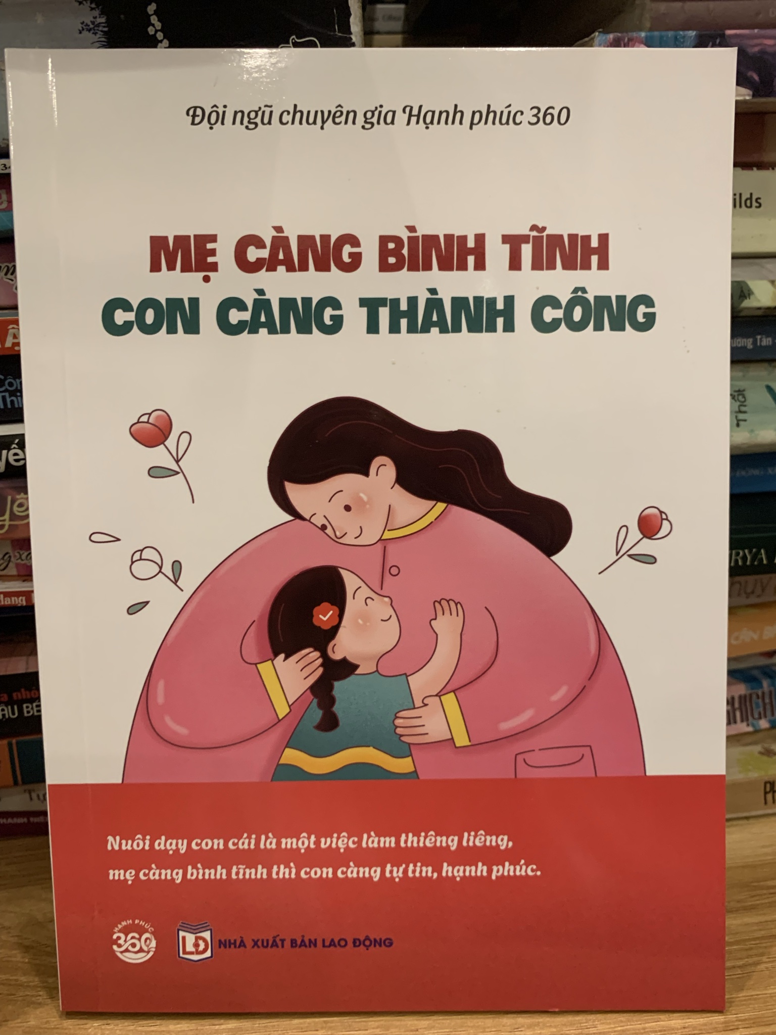 Mẹ càng bình tĩnh con càng thành công -Đội ngũ chuyên gia Hạnh phúc 360