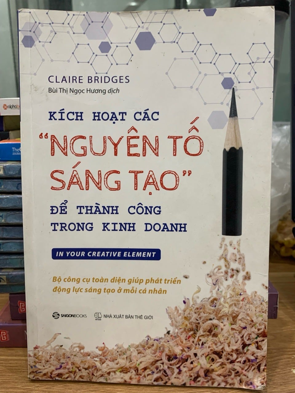 Kích hoạt các “Nguyên tố sáng tạo” để thành công trong kinh doanh - Claire Bridges