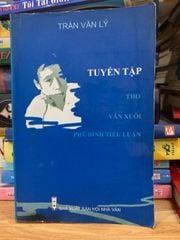 Tuyển tập thơ văn xuôi phê bình tiểu luận -Trần Văn Lý - ảnh 1