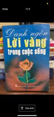 Danh ngôn lời vàng trong cuộc sống - ảnh 2
