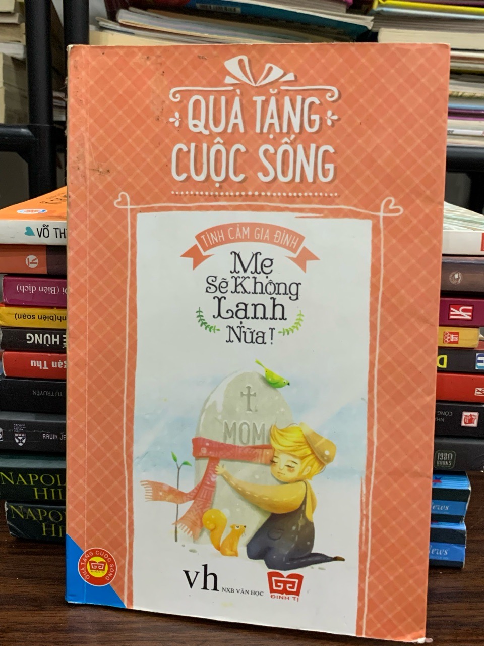 Quà tặng cuộc sống: Mẹ sẽ không lạnh nữa! — NXB Văn học