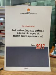 Tập huấn công tác quản lý đầu tư xây dựng và trang thiết bị ngành y tế năm 2017 - ảnh 1