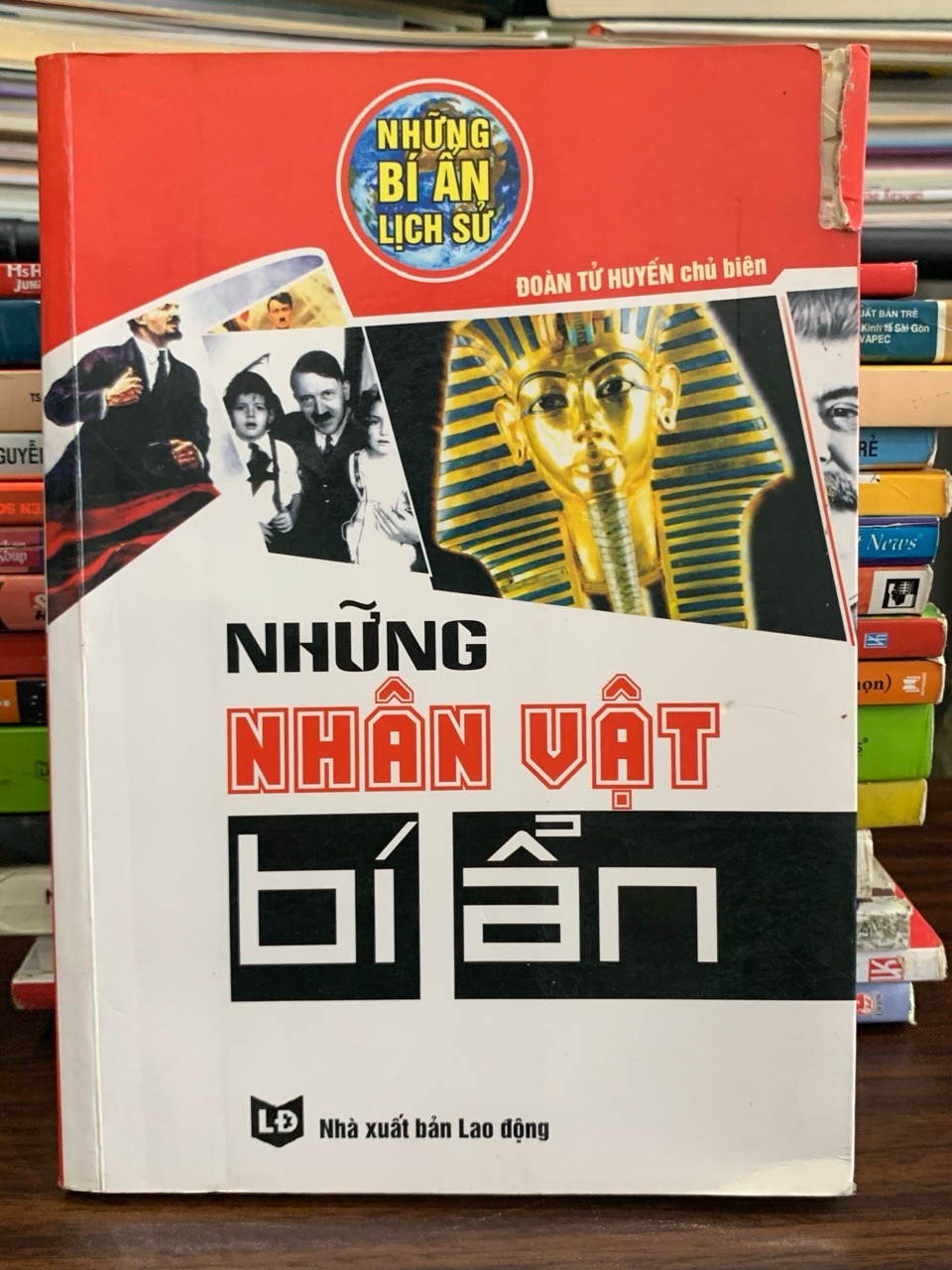 Những nhân vật bí ẩn (Những bí ẩn lịch sử) – Đoàn Tử Huyến (chủ biên)