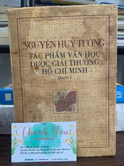 Nguyễn Huy Tưởng – Tác phẩm văn học được Giải thưởng Hồ Chí Minh (Quyển I) – Nguyễn Huy Tưởng - ảnh 3