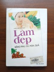 Làm đẹp bằng rau, củ, hoa, quả - Châu Anh (Biên soạn) - ảnh 2