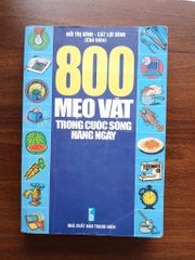 800 mẹo vặt trong cuộc sống hàng ngày - Đới Trí Bình, Cát Lợi Bình (Chủ biên) - ảnh 1