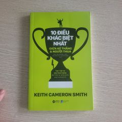 10 Điều Khác Biệt Nhất Giữa Kẻ Thắng & Người Thua – Keith Cameron Smith - ảnh 1