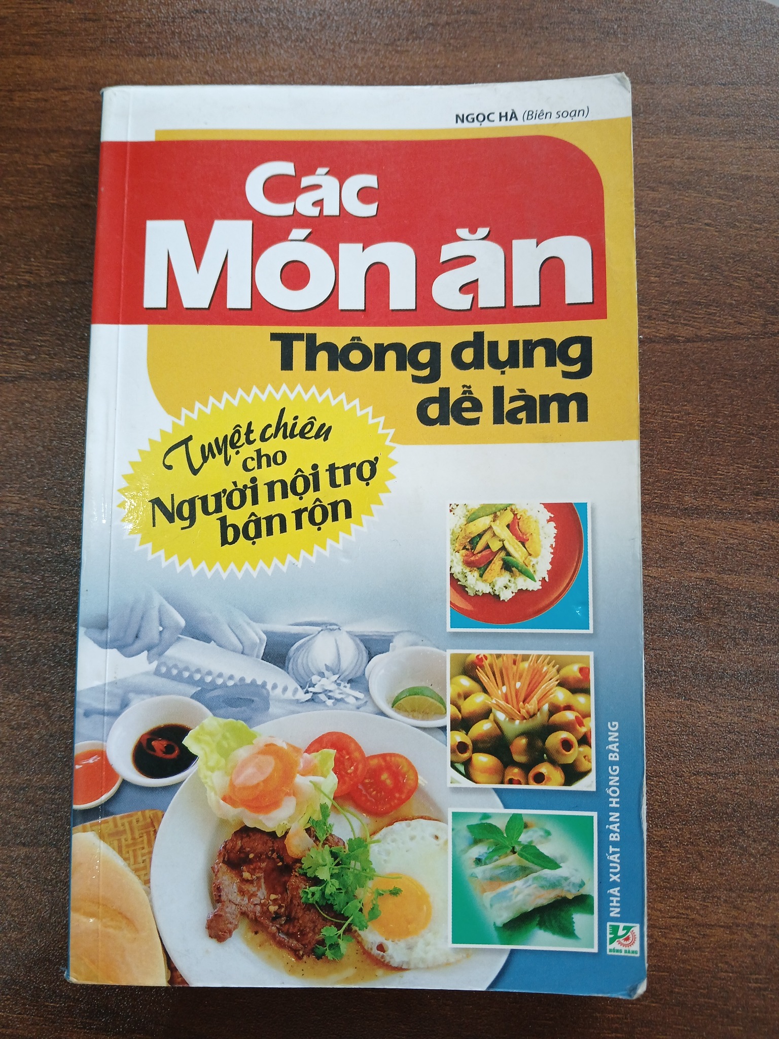 Các Món Ăn Thông Dụng Dễ Làm - Ngọc Hà (Biên soạn)