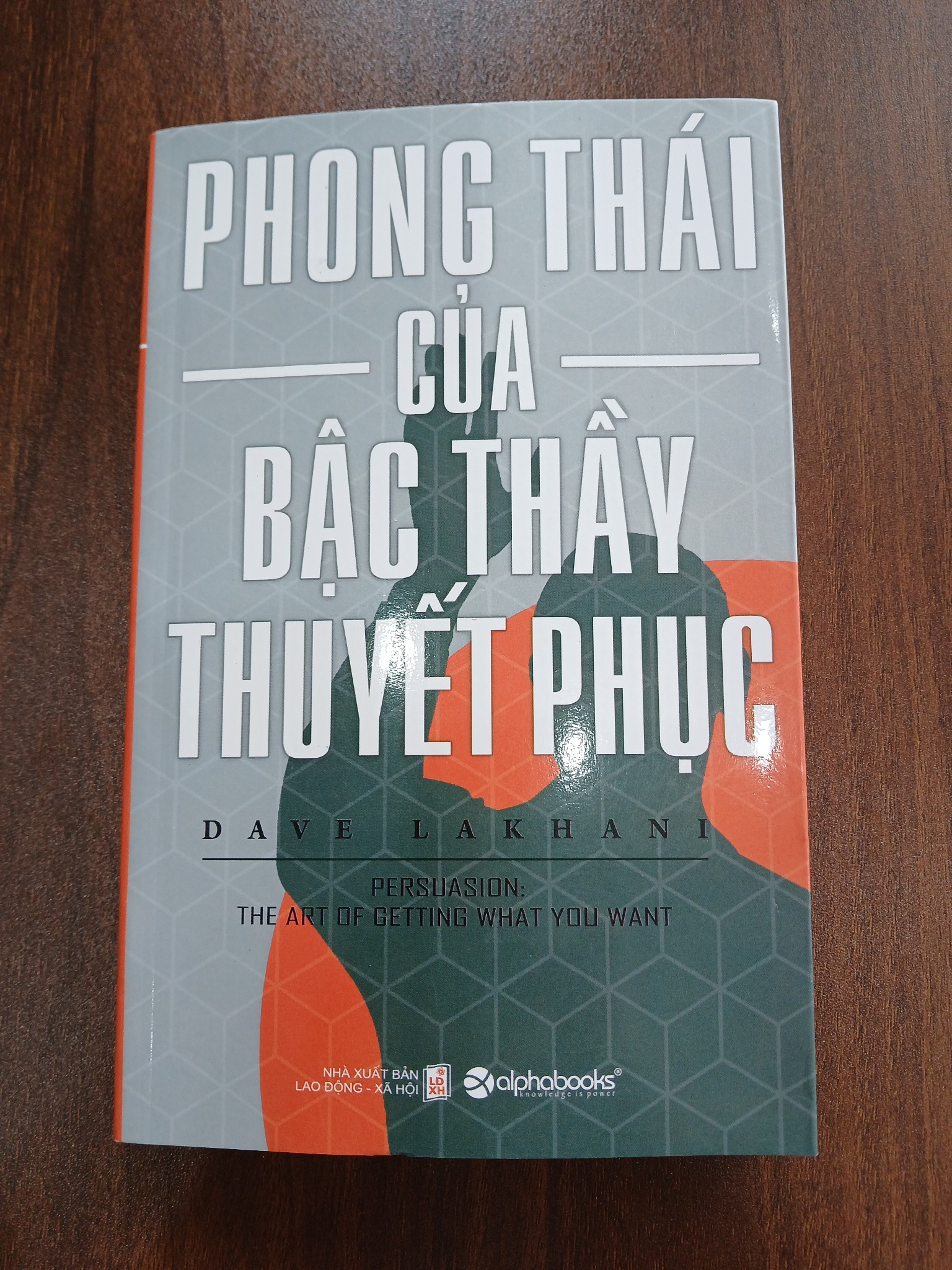 Phong Thái Của Bậc Thầy Thuyết Phục - Dave Lakhani