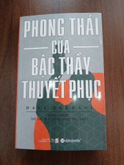 Phong Thái Của Bậc Thầy Thuyết Phục - Dave Lakhani - ảnh 1