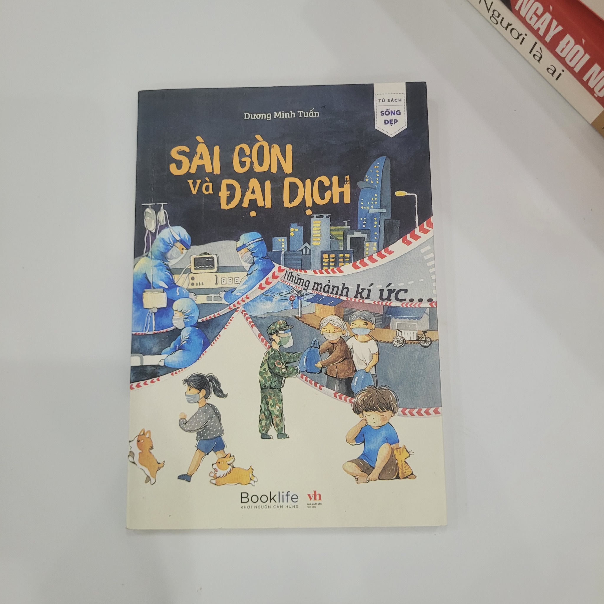 Sài Gòn và Đại Dịch: Những mảnh ký ức... - Dương Minh Tuấn