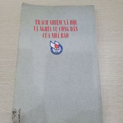 Trách nhiệm xã hội và nghĩa vụ công dân của nhà báo - Hội Nhà Báo Việt Nam - ảnh 2