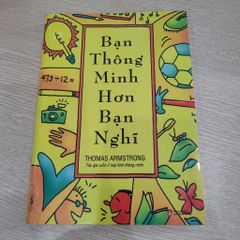 Bạn Thông Minh Hơn Bạn Nghĩ - Thomas Armstrong - ảnh 1