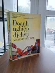Doanh nghiệp dịch vụ - Nguyên lý điều hành<br>Phan Văn Sâm, Trần Đình Hải - ảnh 5